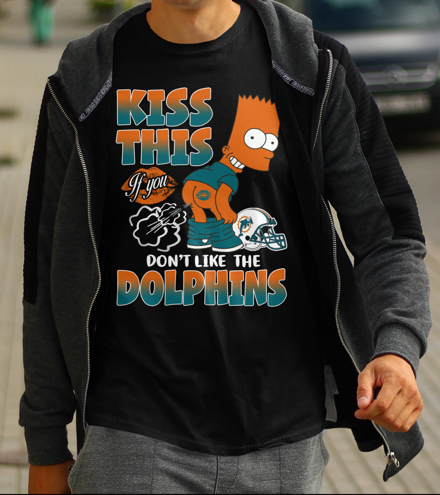Miami Dolphins Kiss This If You Don't Like The Dolphins T-Shirt