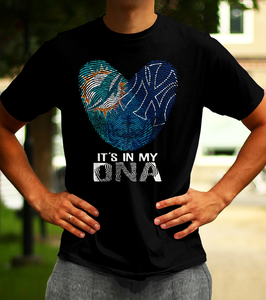 Miami Dolphins New York Yankees It's In My Dna T-Shirt