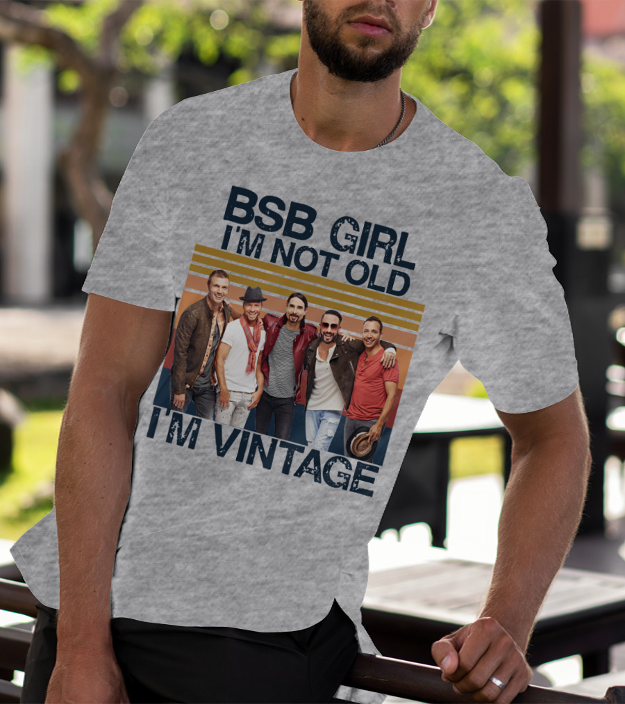 BSB Girl I'm Not Old I'm Vintage T-Shirt