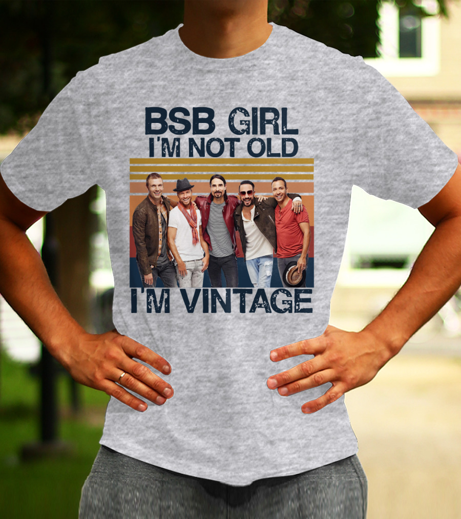BSB Girl I'm Not Old I'm Vintage T-Shirt