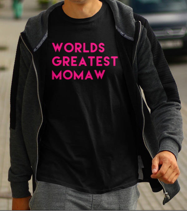 Worlds Greatest Momaw T-Shirt