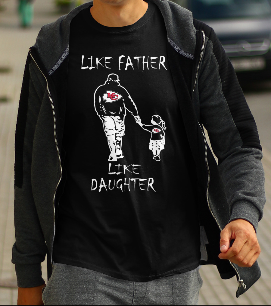 Like Father Like Daughter Kansas City Chiefs Fan Bonding T-Shirt