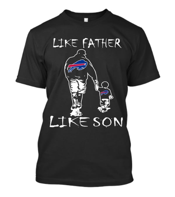 Like Father Like Son Buffalo Bills Family Fan Connection T-Shirt