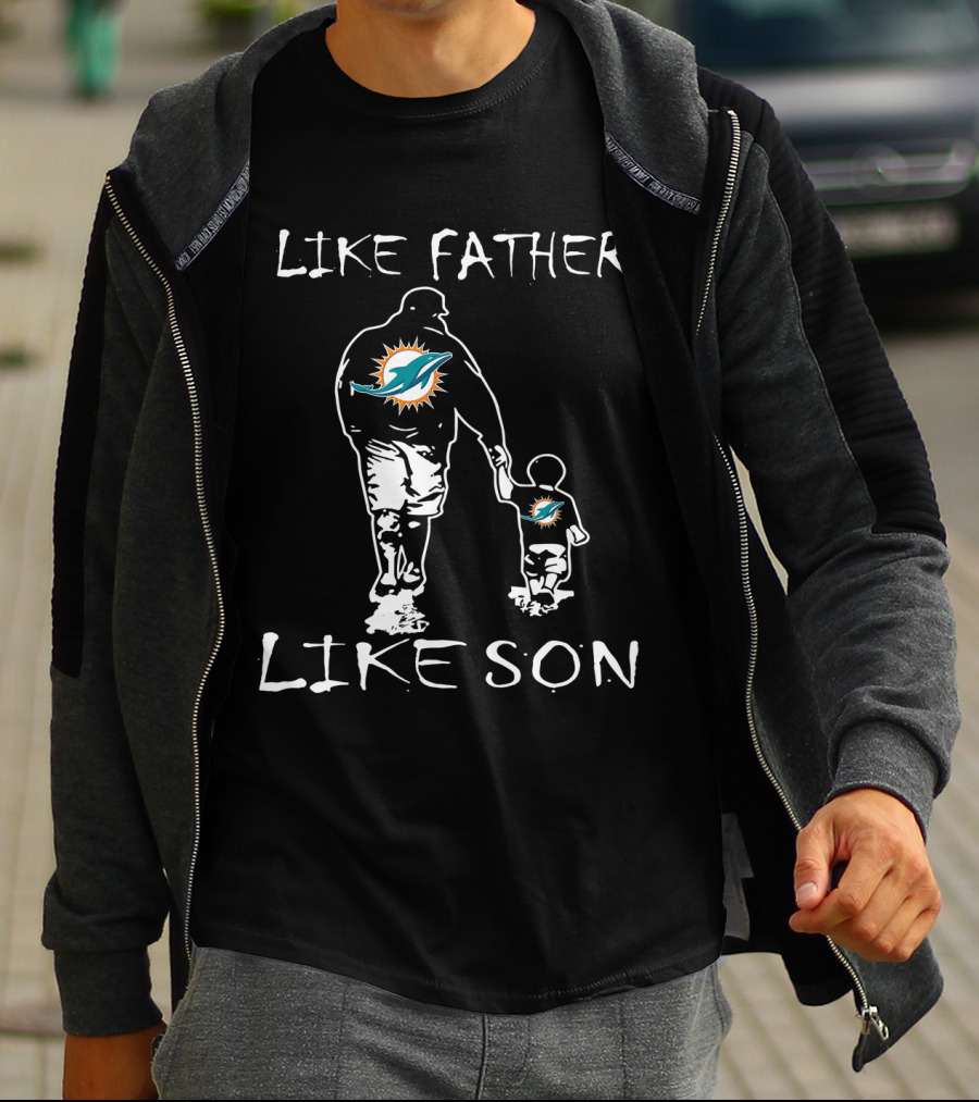 Like Father Like Son Miami Dolphins Fan Matching Outfits T-Shirt
