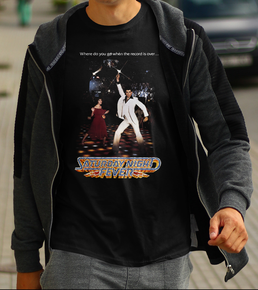 Where Do You Go When The Record Is Over Saturday Night Fever T-Shirt