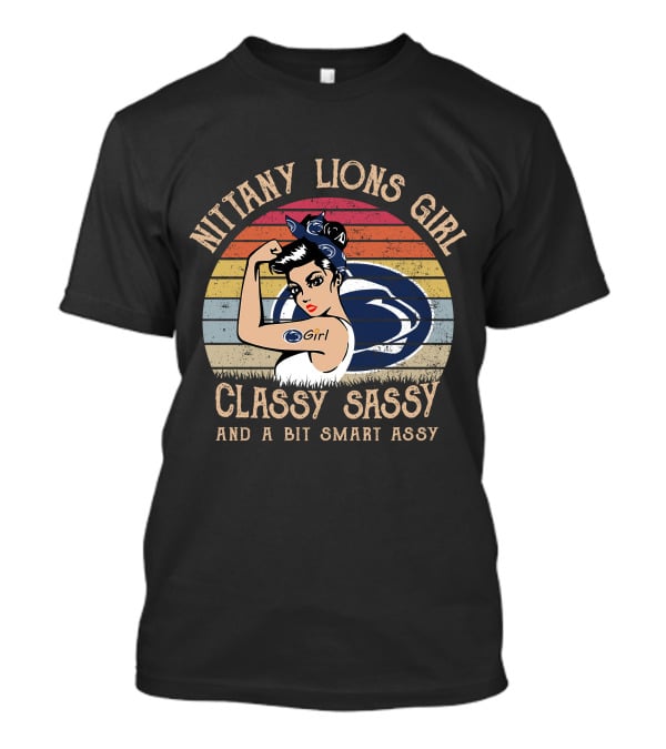 Nittany Lions Girl Classy Sassy And A Bit Smart Assy T-Shirt