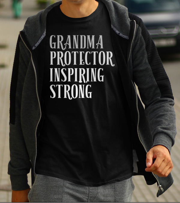 Grandma Protector Inspiring Strong Words Empowerment Gear T-Shirt