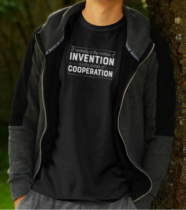 If Necessity Is The Mother Of Invention It's The Father Of Cooperation John Ashcroft T-Shirt