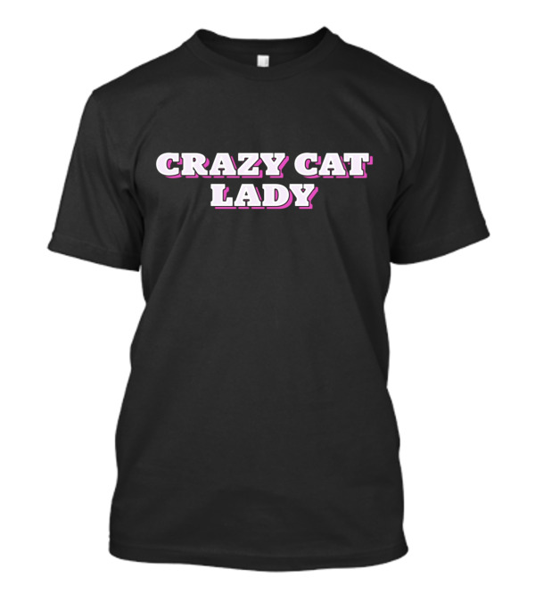 Crazy Cat Lady Retro Bold Fun Text T-Shirt