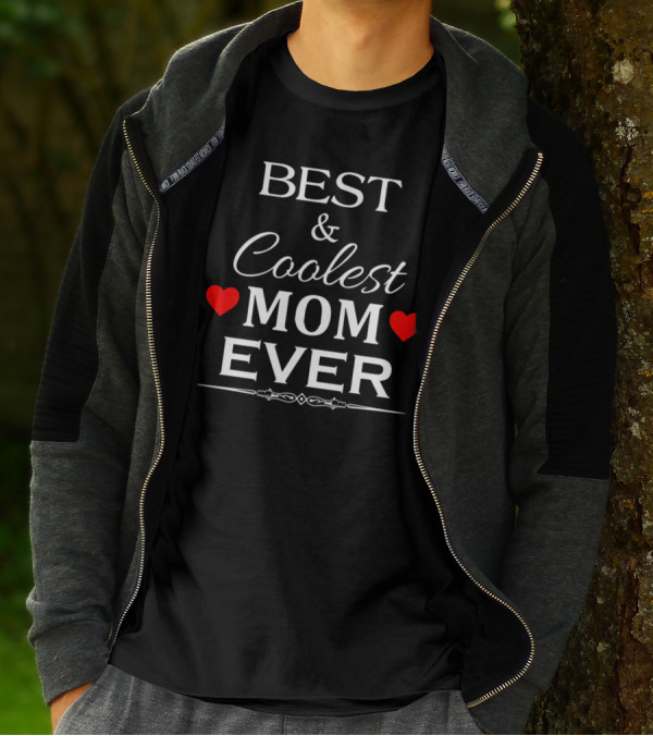 Best And Coolest Mom Ever With Red Heart Accents T-Shirt