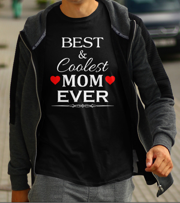 Best And Coolest Mom Ever With Red Heart Accents T-Shirt