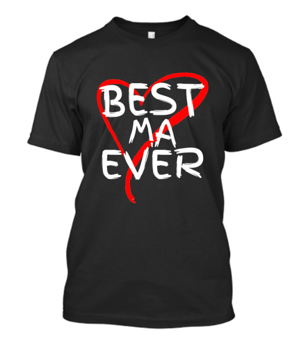 Best Ma Ever Red Heart T-Shirt