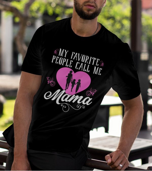 My Favorite People Call Me Mama Pink Heart And Family T-Shirt