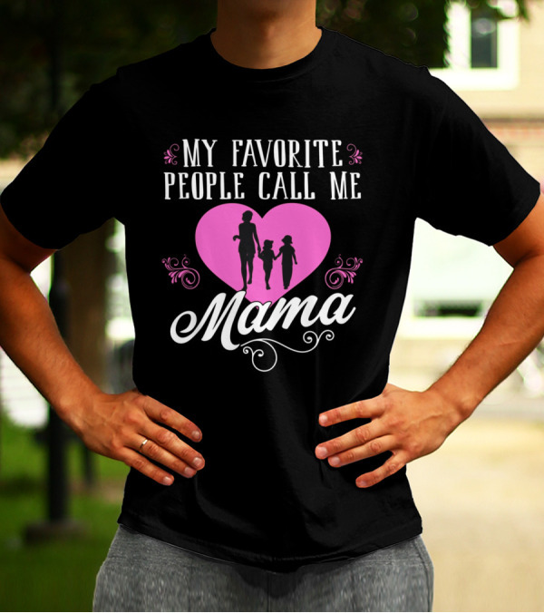 My Favorite People Call Me Mama Pink Heart And Family T-Shirt