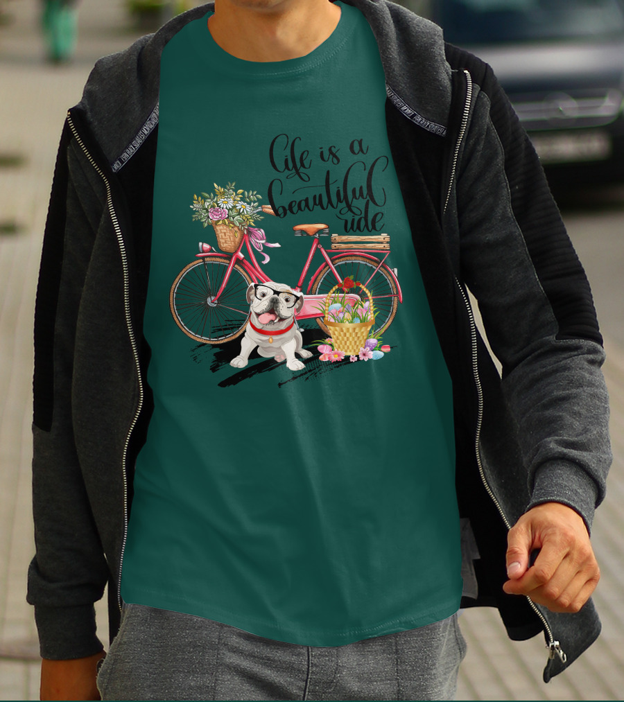 Life Is A Beautiful Ride Bicycle Bulldog Flowers T-Shirt