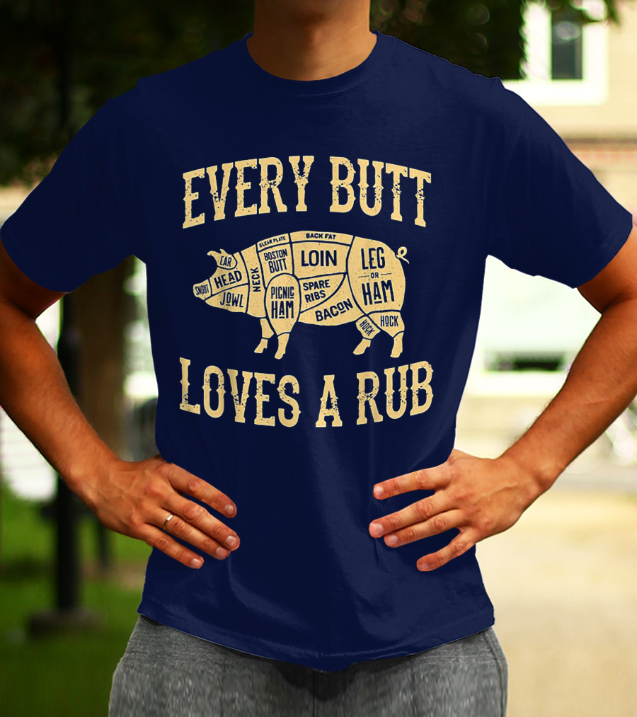 Every Butt Loves A Rub BBQ Pork Cut Diagram T-Shirt