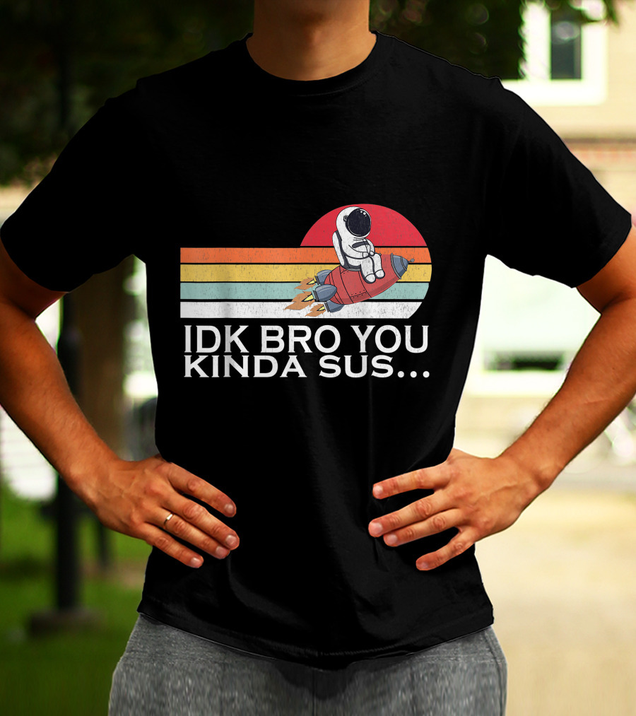 IDK Bro You Kinda Sus Among Space Game Meme Vintage Retro Rocket T-Shirt
