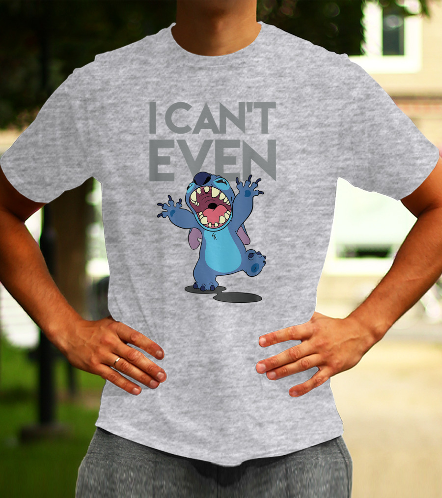 I Can't Even Lilo And Stitch T-Shirt