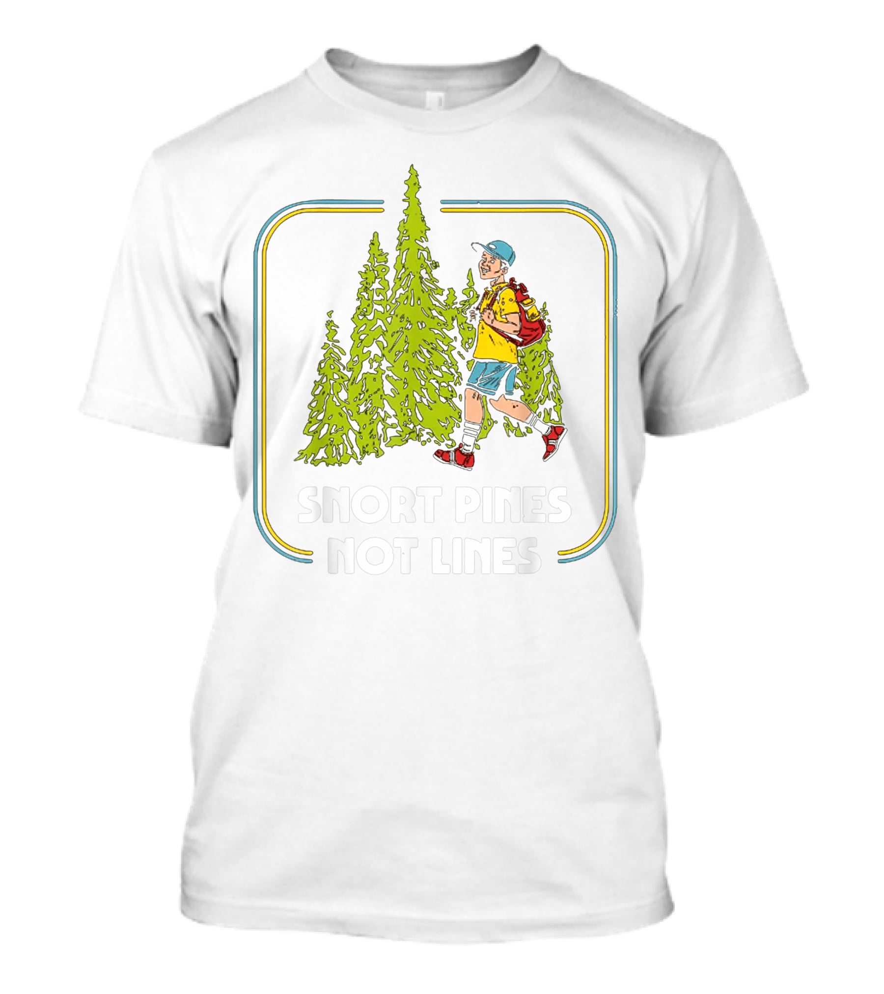Snort Pines Not Lines Funny Boy With Backpack And Pine Trees T-Shirt