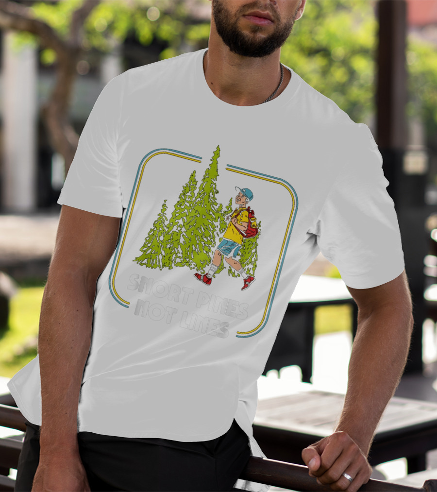 Snort Pines Not Lines Funny Boy With Backpack And Pine Trees T-Shirt