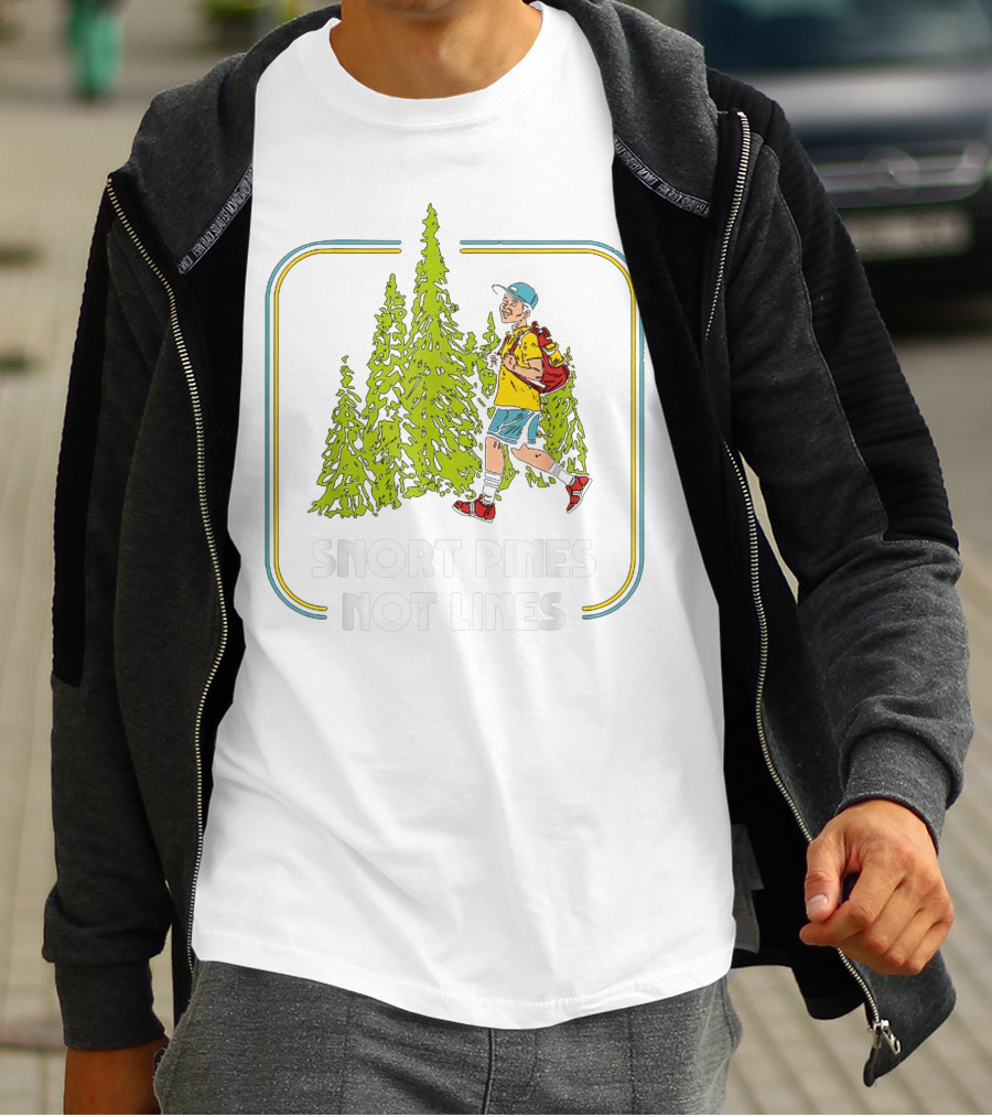 Snort Pines Not Lines Funny Boy With Backpack And Pine Trees T-Shirt
