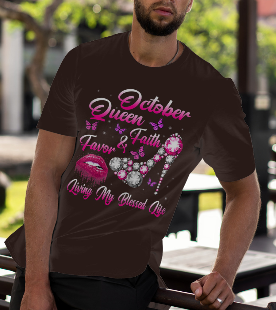 October Queen Faith Favor Living My Blessed Life Butterflies Diamonds Red Lips High Heel T-Shirt