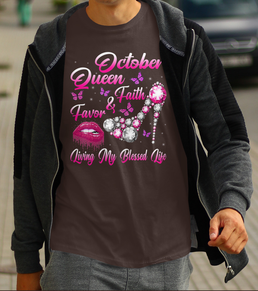 October Queen Faith Favor Living My Blessed Life Butterflies Diamonds Red Lips High Heel T-Shirt