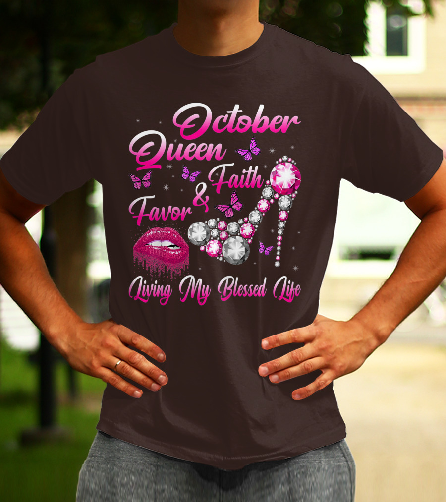 October Queen Faith Favor Living My Blessed Life Butterflies Diamonds Red Lips High Heel T-Shirt