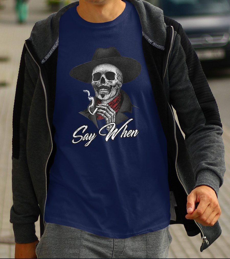 Skull Cowboy Smoking Say When T-Shirt