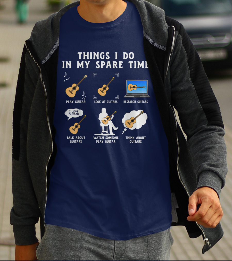 Things I Do In My Spare Time Guitar Lover Play Look Research Talk Watch Think T-Shirt