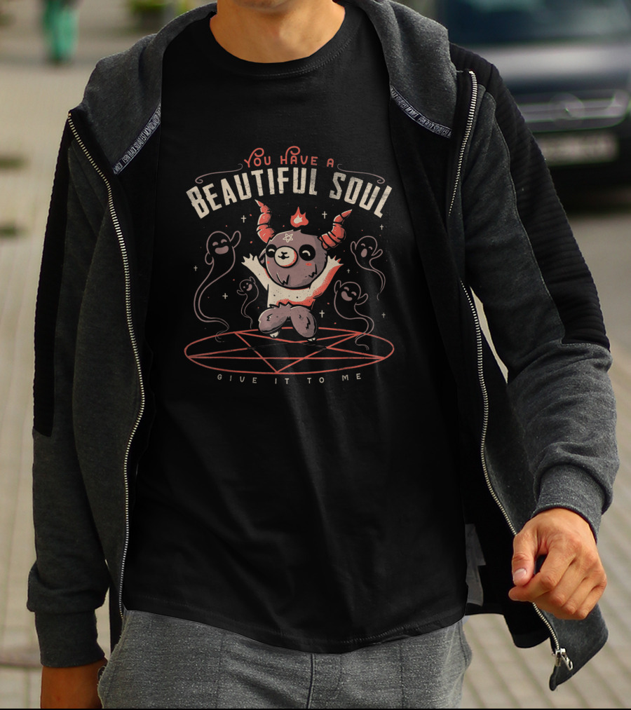 You Have A Beautiful Soul Give It To Me Cute Demon Surrounded By Spirits T-Shirt