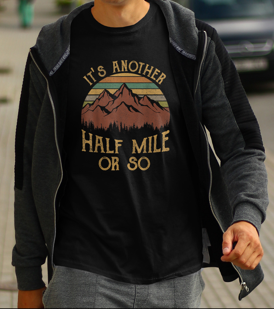 It's Another Half Mile Or So Retro Vintage Sunset Mountains T-Shirt
