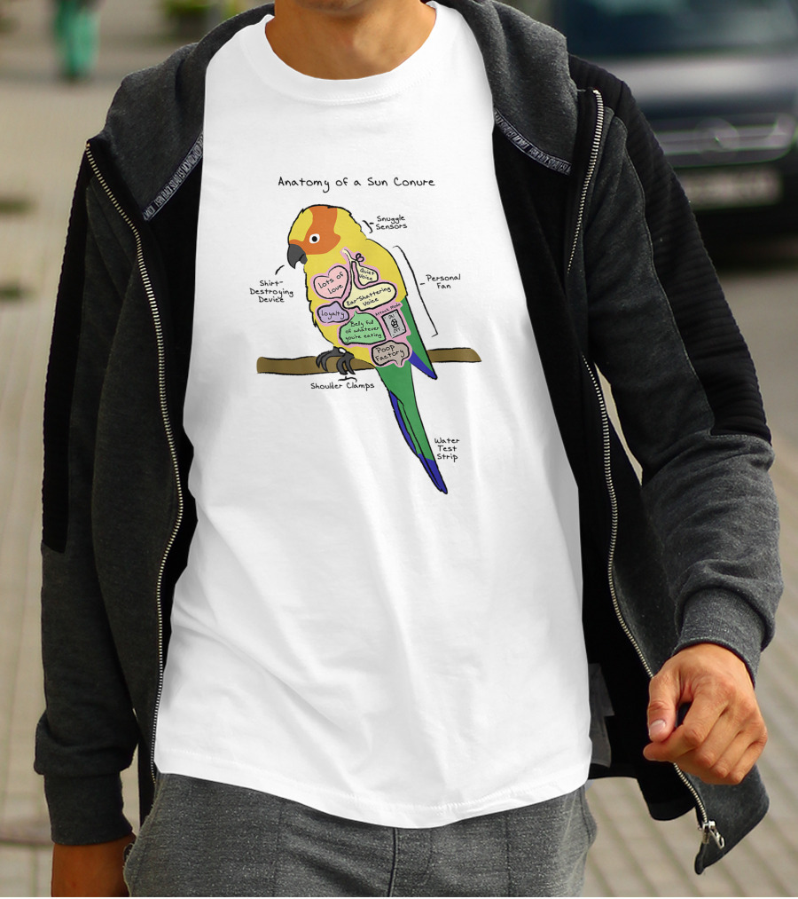 Anatomy Of A Sun Conure Parrot Snuggle Sensors Shirt Destroying Device Funny Parrot T-Shirt