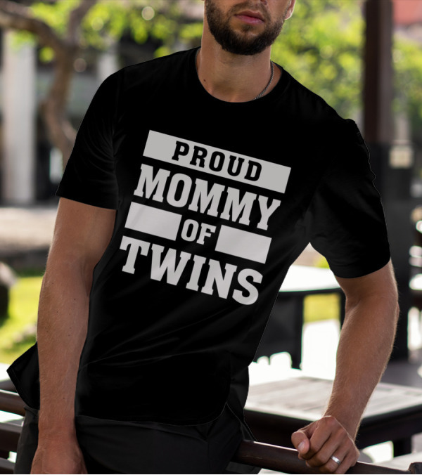 Proud Mommy Of Twins Mother Twin T-Shirt