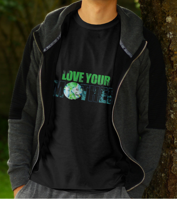 Love Your Mother Earth Day Best Design Sustainable Planet Message T-Shirt