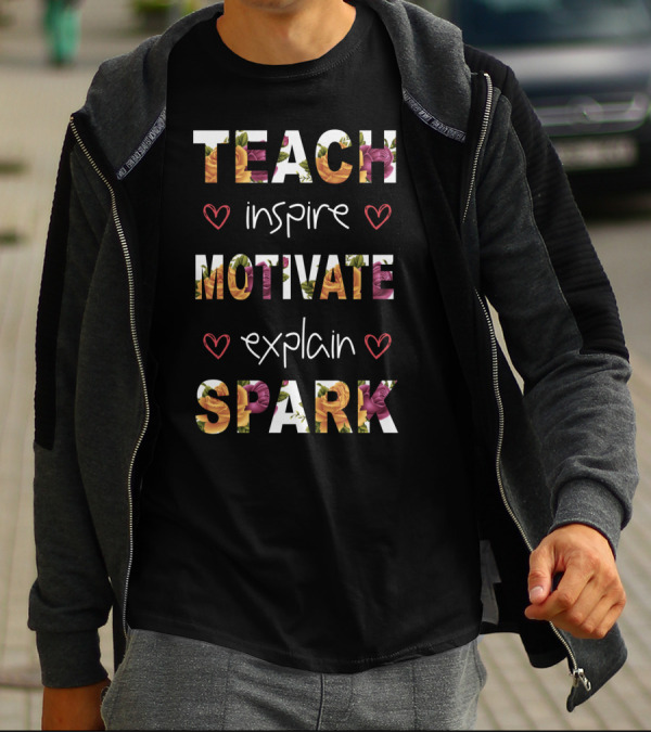 Teach Inspire Motivate Explain Spark Mother Floral Heart T-Shirt