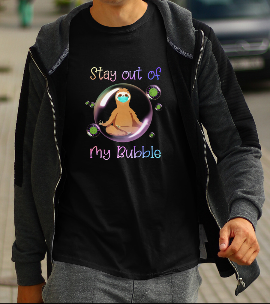 Stay Out Of My Bubble Sloth With Mask T-Shirt
