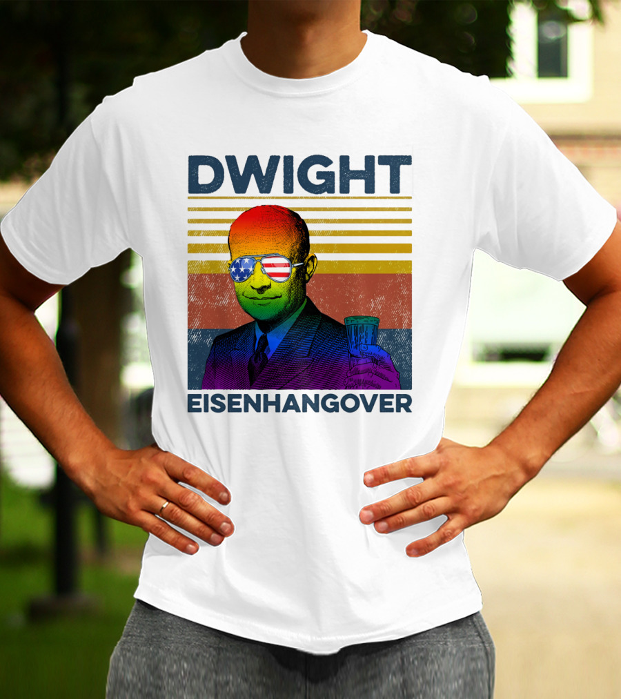 Dwight Eisenhangover Patriotic Beer Mug Rainbow Sunglasses T-Shirt