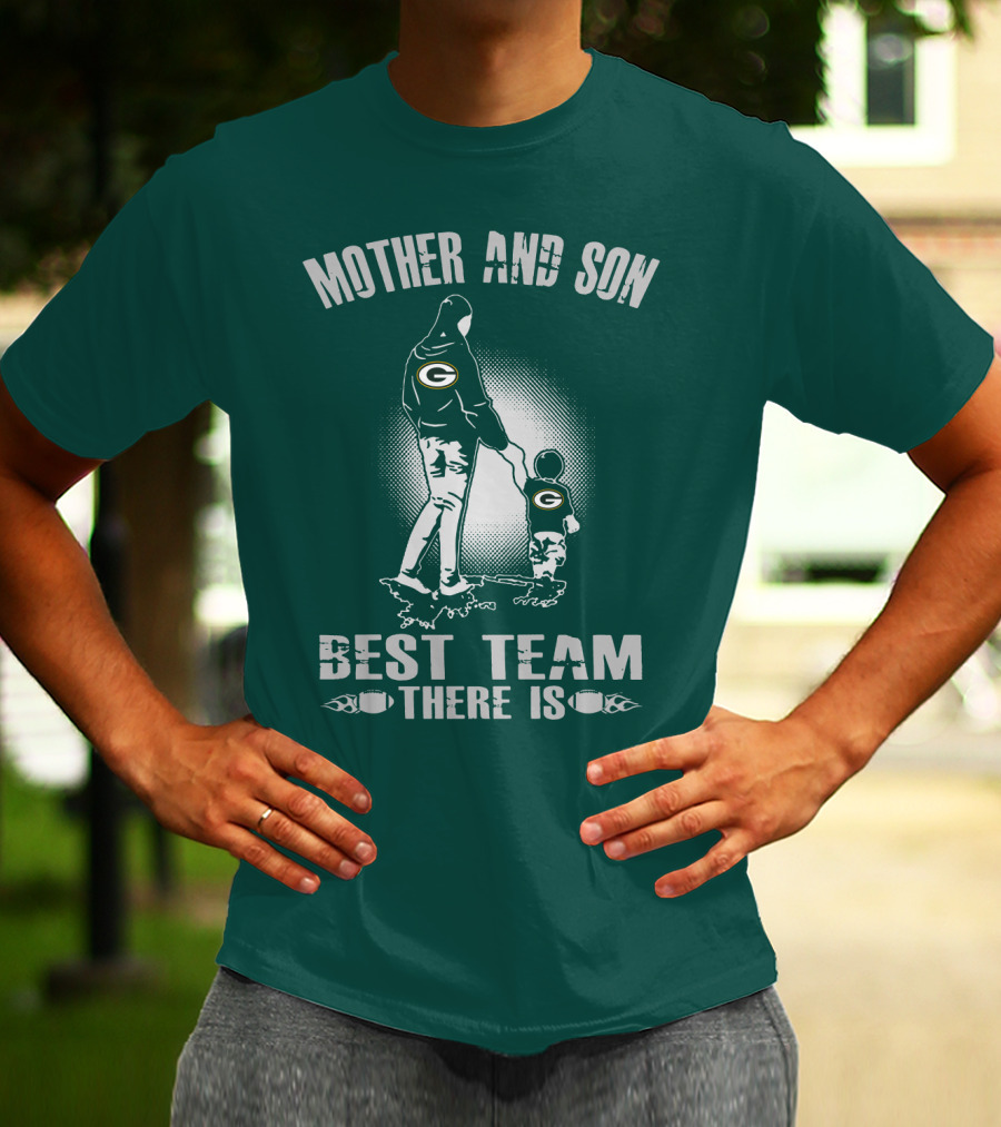 Mother And Son Green Bay Packers Best Team There Is T-Shirt