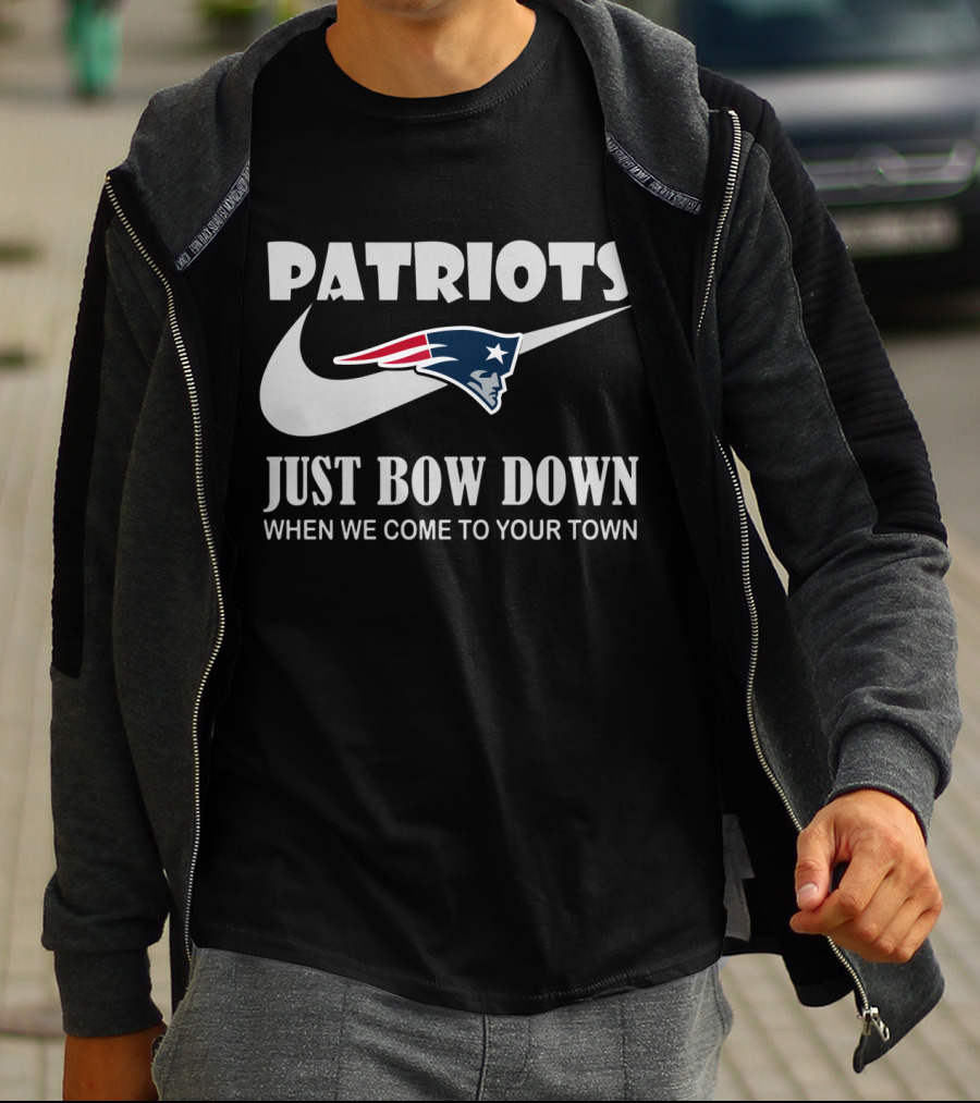 Patriots Just Bow Down When We Come To Your Town New England Patriots T-Shirt