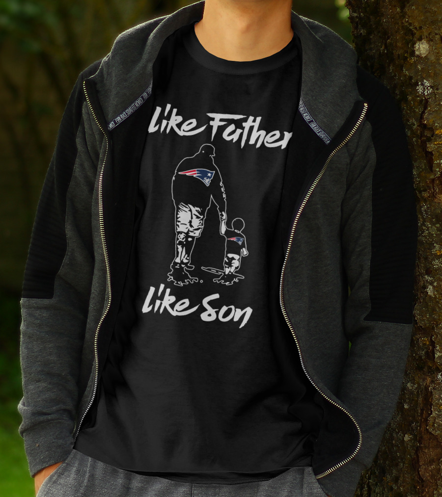 New England Patriots Like Father Like Son T-Shirt