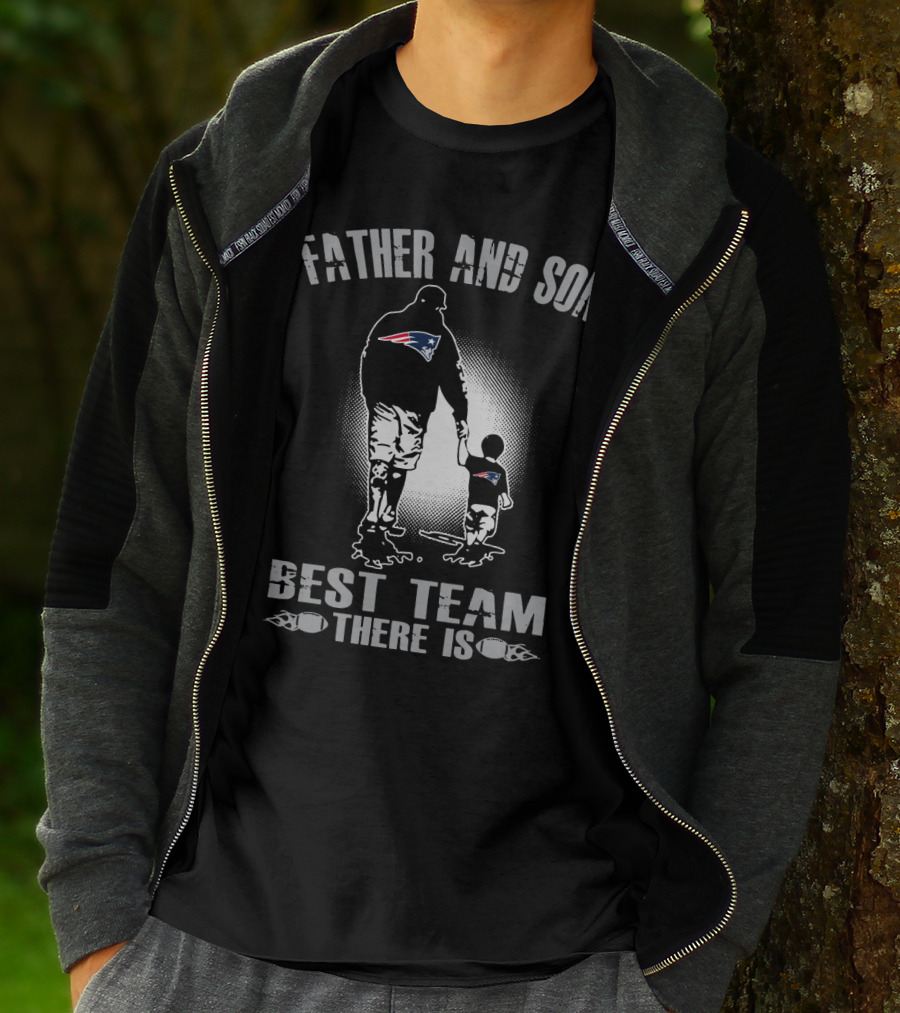 Father And Son New England Patriots Best Team There Is T-Shirt