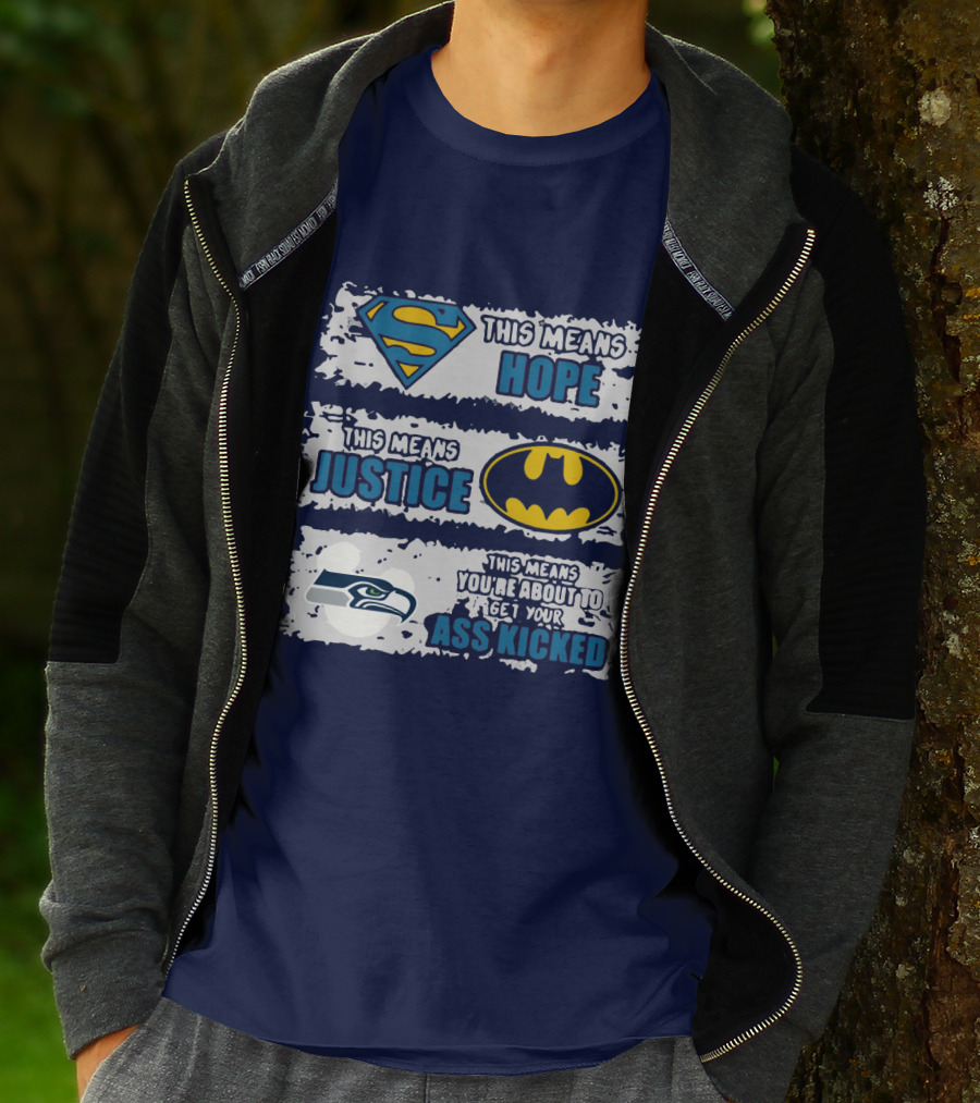 Seattle Seahawks This Means You Are About To Get Your Ass Kicked T-Shirt