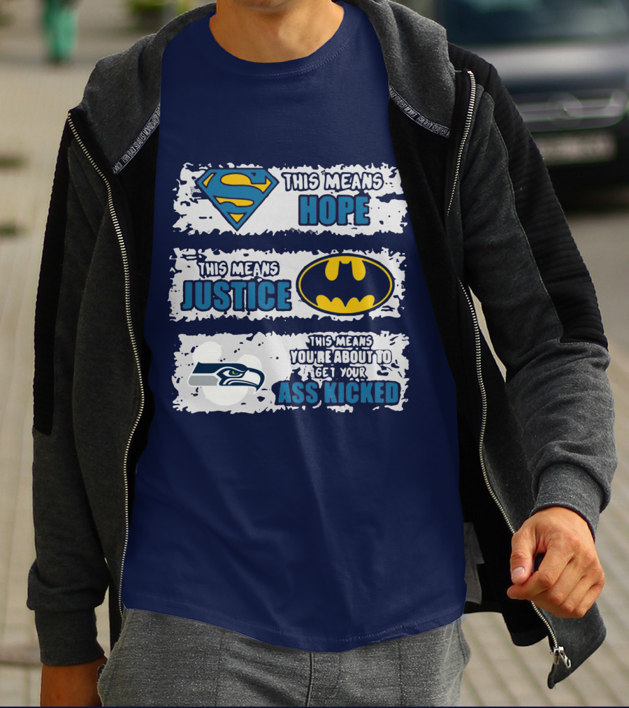 Seattle Seahawks This Means You Are About To Get Your Ass Kicked T-Shirt