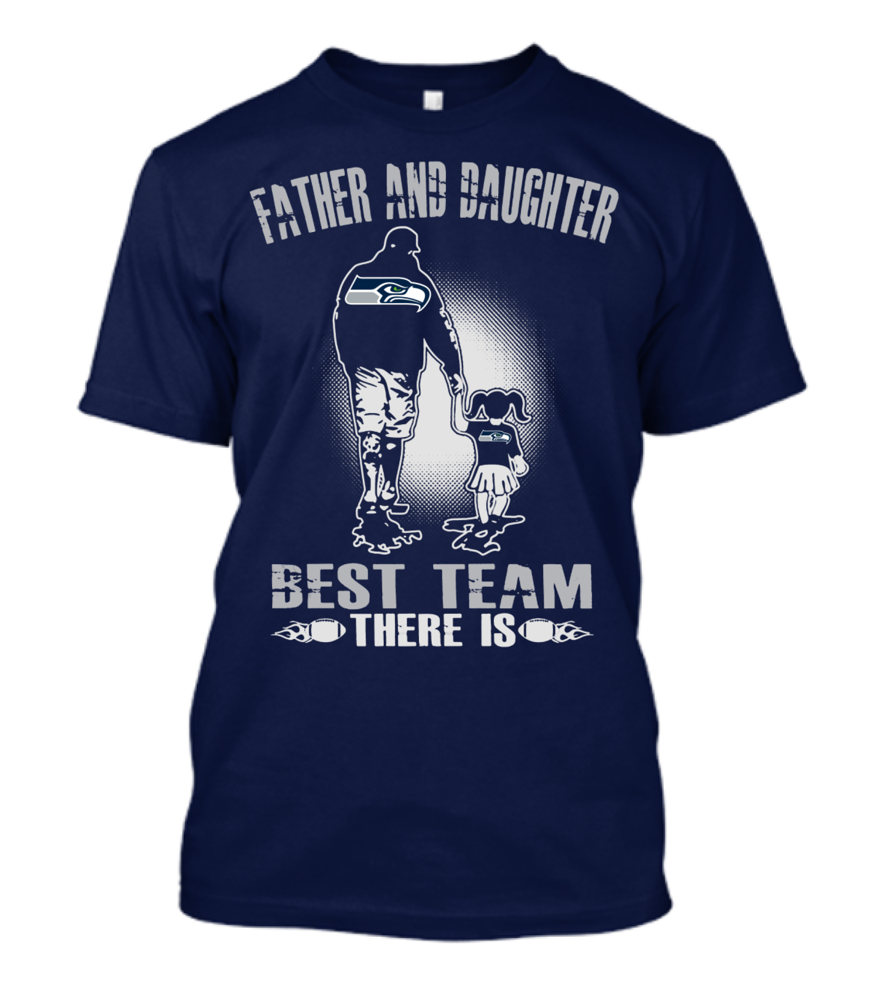 Father And Daughter Seattle Seahawks Best Team There Is T-Shirt