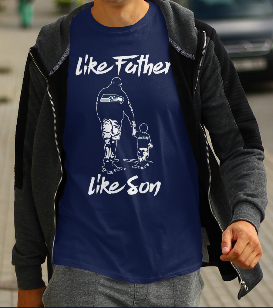 Seattle Seahawks Like Father Like Son T-Shirt
