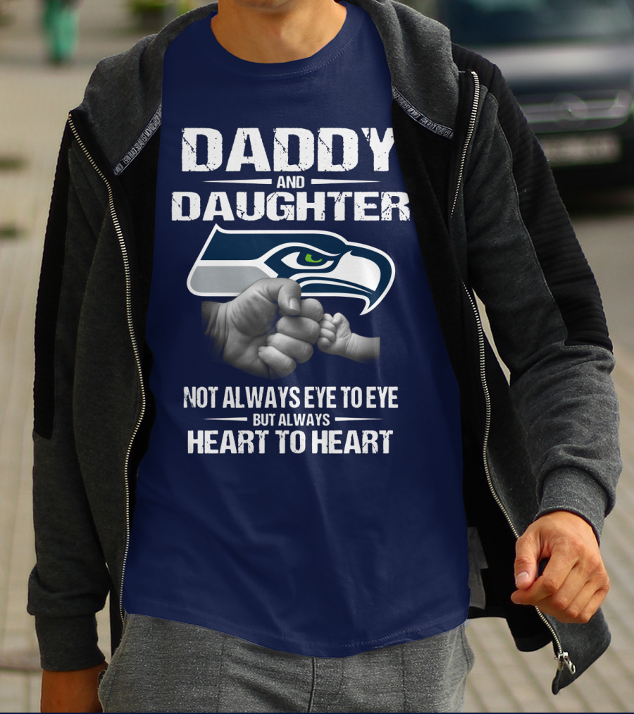 Daddy And Daughter Seattle Seahawks Not Always Eye To Eye But Always Heart To Heart T-Shirt