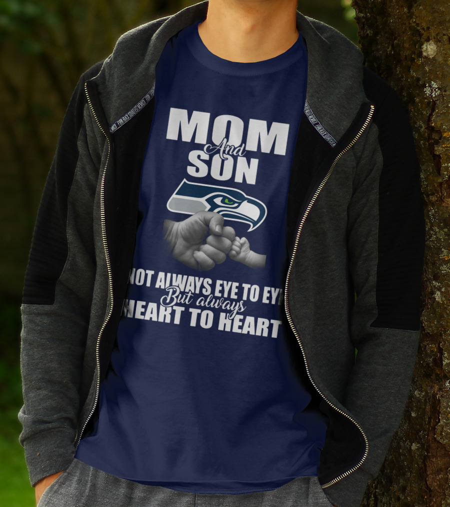 Mom And Son Seattle Seahawks Not Always Eye To Eye But Always Heart To Heart T-Shirt