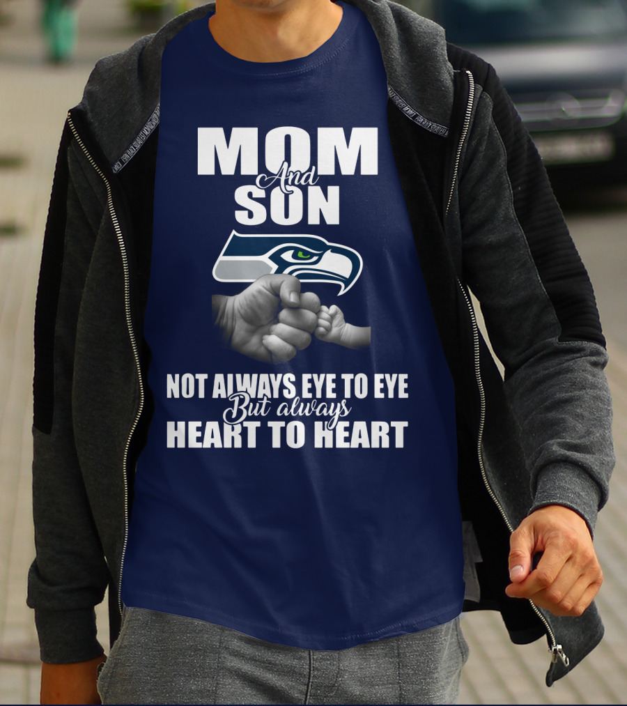 Mom And Son Seattle Seahawks Not Always Eye To Eye But Always Heart To Heart T-Shirt