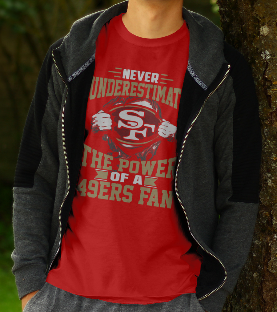 Never Underestimate The Power Of A 49ers Fan T-Shirt